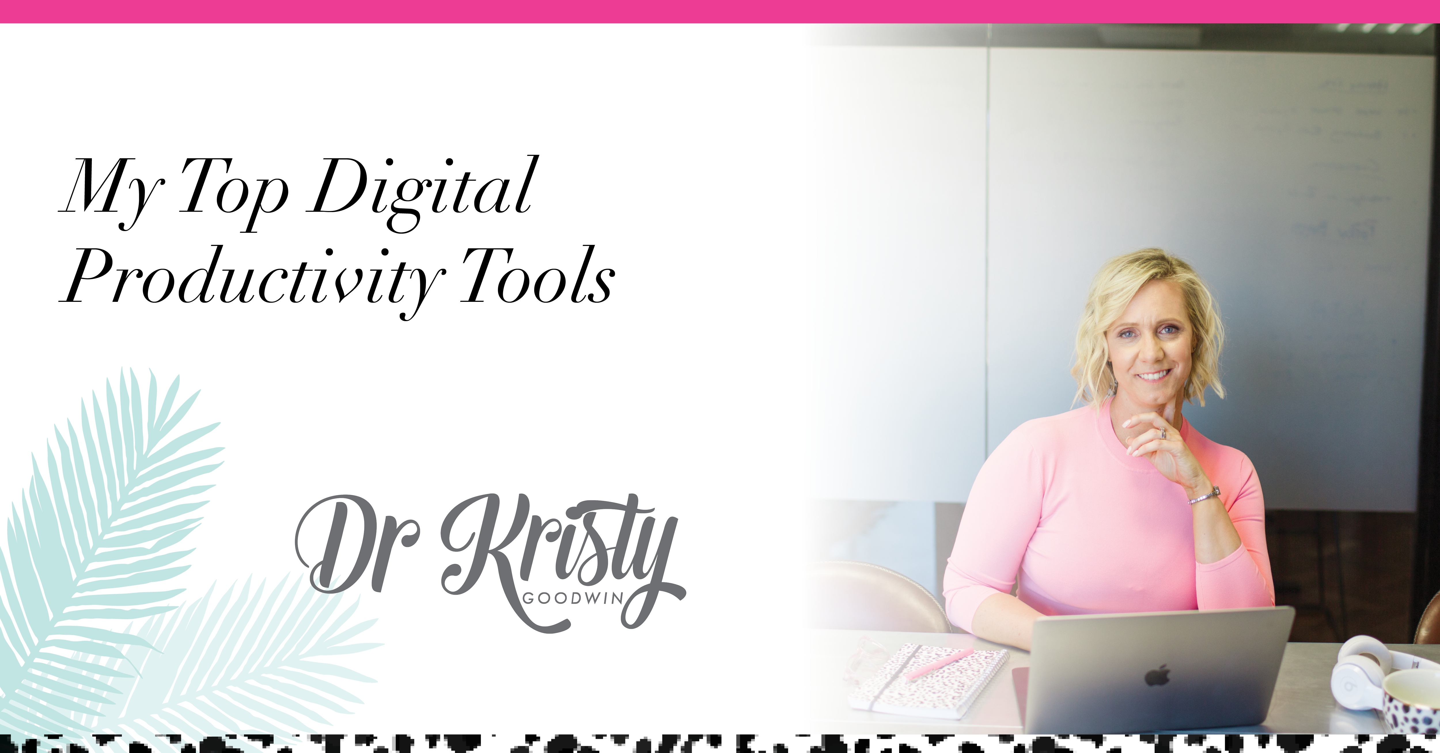 Dr Kristy Goodwin_digital productivity tools